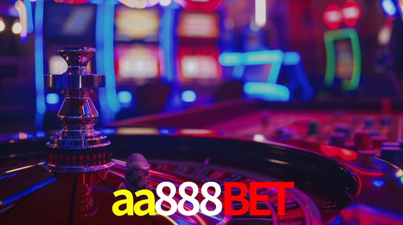 Explore as vantagens do aa888bet: serviço profissional e confiabilidade